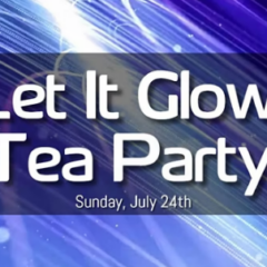 Let it Glow Tea Party