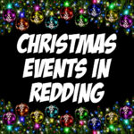 Christmas Events in Redding