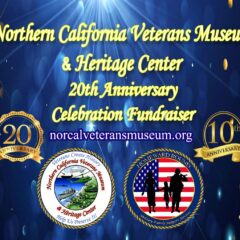 Northern California Veterans Museum & Heritage Center - 20th Anniversary Celebration